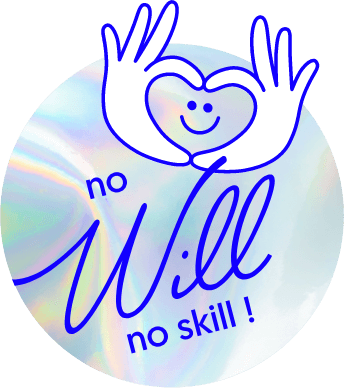 no Will no skill